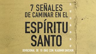7 Señales De Caminar en El Espíritu Santo Salmos 51:5 Traducción en Lenguaje Actual
