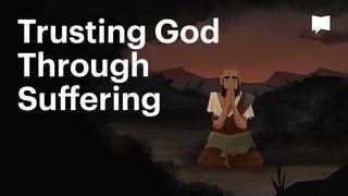 BibleProject | Trusting God Through Suffering Job 1:1-22 New International Version