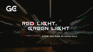 Red Light Green Light: Saying "No" So We Can Say "Yes" to God Matthew 5:37 Contemporary English Version Interconfessional Edition