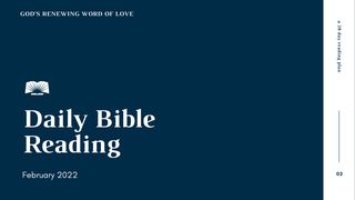Daily Bible Reading – February 2022: God’s Renewing Word of Love John 3:22-35 New International Version
