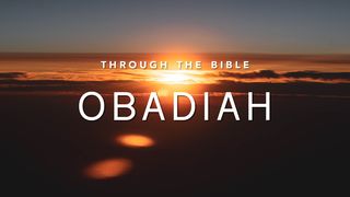 Through the Bible: Obadiah Obadiah 1:3 New Living Translation