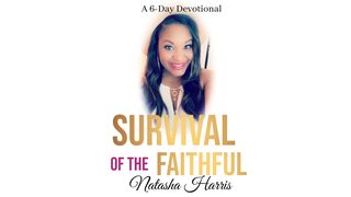 Survival of the Faithful 1 John 4:1-2 New Living Translation