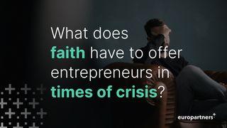 What Does Faith Have to Offer Entrepreneurs in Times of Crisis Hebrews 2:17 World English Bible, American English Edition, without Strong's Numbers