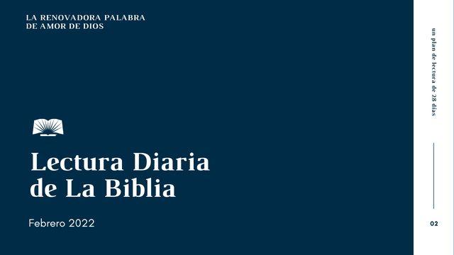 Lectura Diaria De La Biblia De Febrero 2022: La Palabra Renovadora Del Amor De Dios