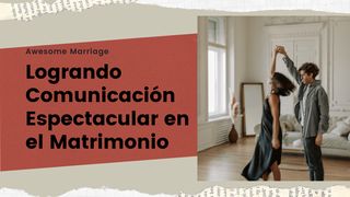 Logrando Comunicación Espectacular en El Matrimonio. Mateo 7:3-4 Nueva Versión Internacional - Español