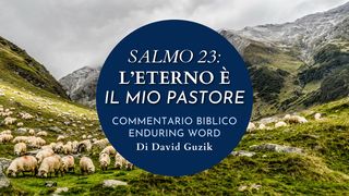 Salmo 23 – L’Eterno È Il Mio Pastore Salmi 23:3 Traduzione Interconfessionale in Lingua Corrente