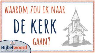 Waarom zou ik naar de kerk gaan? Efeziërs 4:22-24 Het Boek