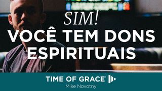 Sim! Você tem Dons Espirituais 1Pedro 4:10 Nova Versão Internacional - Português
