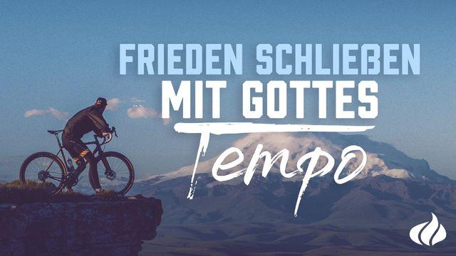 Alles hat seine Zeit - Frieden schließen mit Gottes Tempo