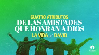Cuatro Atributos De Las Amistades Que Honran a Dios   1 Samuel 18:1 Nueva Versión Internacional - Español
