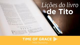 Lições do livro de Tito Tito 2:6-8 Almeida Revista e Corrigida