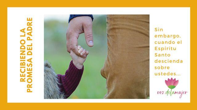 Recibiendo La Promesa Del Padre