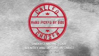Called and Chosen - Understanding Your Identity and Destiny in Christ Romans 2:4-11 English Standard Version 2016