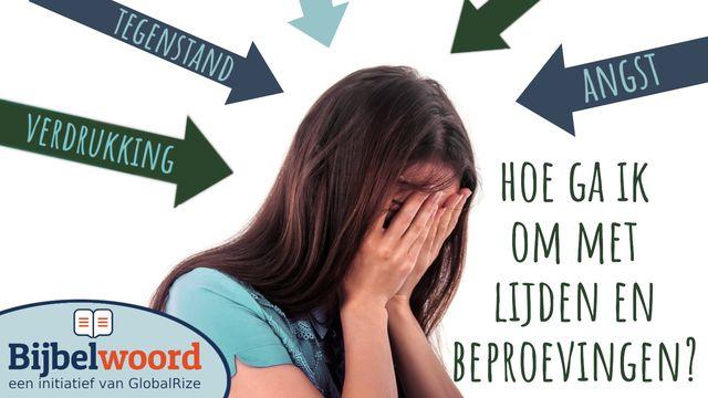 Hoe ga ik om met lijden en beproevingen?