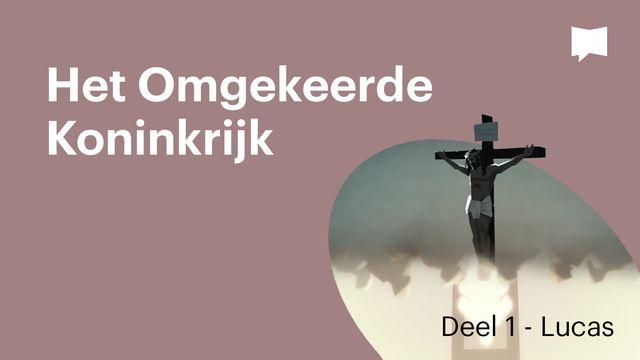BibleProject | Het Omgekeerde Koninkrijk / Deel 1 - Lucas