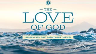 The Love of God 1 Corinthians 12:31 Amplified Bible