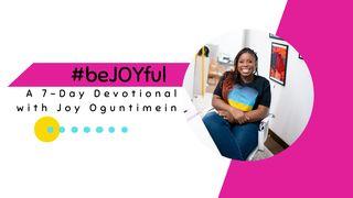 #beJOYful Habakkuk 3:16 New International Version