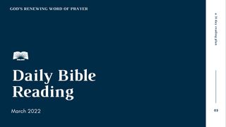 Daily Bible Reading – March 2022: God’s Renewing Word of Prayer  St Paul from the Trenches 1916
