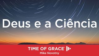 Deus e a Ciência Romanos 1:19 Nova Versão Internacional - Português