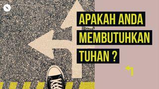 Apakah Anda Membutuhkan Tuhan? Yohanes 3:16 Alkitab Terjemahan Baru