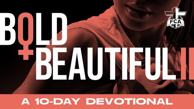 Bold and Beautiful II