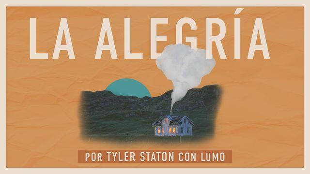 La Alegría – Descubriendo La Alegría en Medio Del Dolor