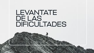 Levántate de las Dificultades Génesis 32:27 Nueva Versión Internacional - Español
