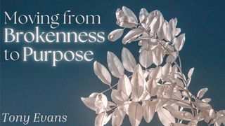 Moving From Brokenness to Purpose Ezekiel 37:4-5 New International Version
