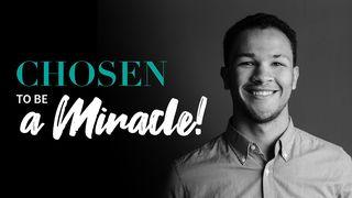 Auserwählt, ein Wunder zu sein! ("The Chosen") Johannes 4:24 Darby Unrevidierte Elberfelder
