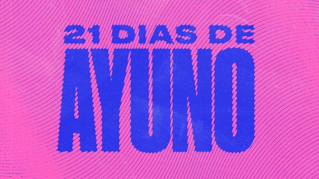 Ayuno: 21 Días