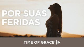 Por Suas Feridas Isaías 53:5 Nova Versão Internacional - Português
