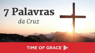7 Palavras da Cruz João 19:30-31 Nova Versão Internacional - Português