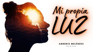 Mi Propia Luz Mateo 5:15-16 Nueva Versión Internacional - Español