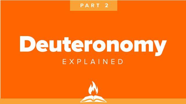 Deuteronomy Explained Part 2 | The Law Explained