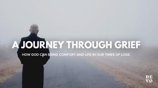 A Journey Through Grief  Hebrews 13:5 Contemporary English Version