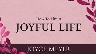How to Live a Joyful Life 2 Timothy 2:22-26 The Message