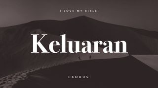 I Love My Bible - Kitab Keluaran Keluaran 3:7-17 Alkitab dalam Bahasa Indonesia Masa Kini