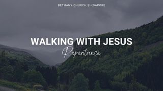 Walking With Jesus (Repentance) Romans 1:28 New Living Translation