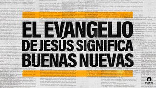 El Evangelio de Jesús significa buenas nuevas Romanos 10:9 Traducción en Lenguaje Actual Interconfesional