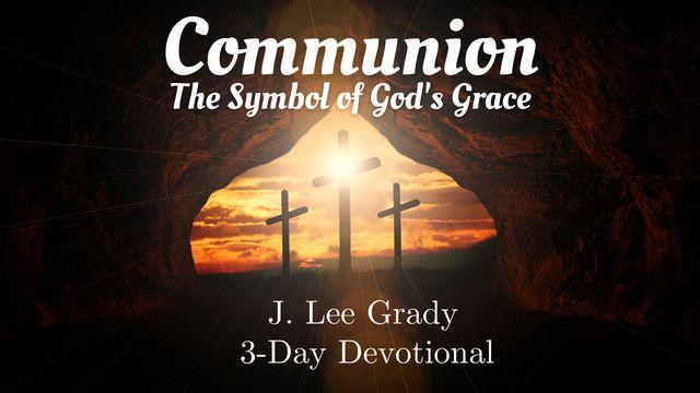 Communion: The Symbol of God's Grace
