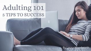 Adulting 101: 5 Tips to Success Proverbs 14:23 New Living Translation