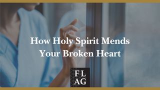 How Holy Spirit Mends Your Broken Heart 2 Tessalonicenzen 3:5 BasisBijbel