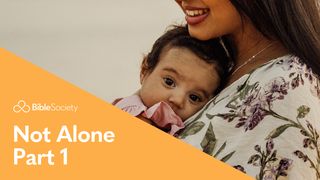 Moments for Mums: Not Alone - Part 1 1 Thessalonians 5:13-15 The Message