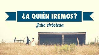 ¿A Quien Iremos? S. Juan 8:44 Biblia Reina Valera 1960