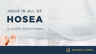 Jesus in All of Hosea - a Video Devotional Psalms 119:45 New International Version