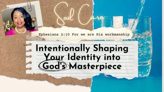 Soul Care: Intentionally Shaping Your Identity Into God’s Masterpiece Proverbs 23:7 Lexham English Bible