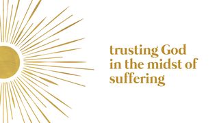 Trusting God in the Midst of Suffering  Psalms 77:11-12 The Message