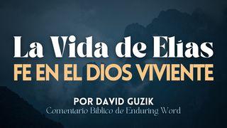 La vida de Elías: Fe en el Dios viviente Éxodo 33:19 Nueva Traducción Viviente