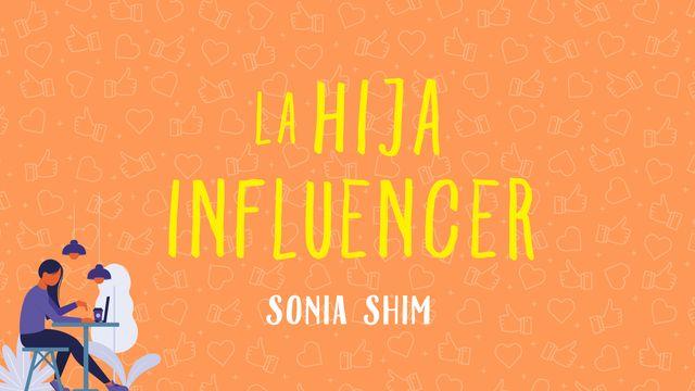 La hija influencer 