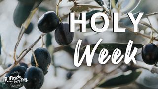 Holy Week - a Reflection Matthew 26:26 New International Version (Anglicised)